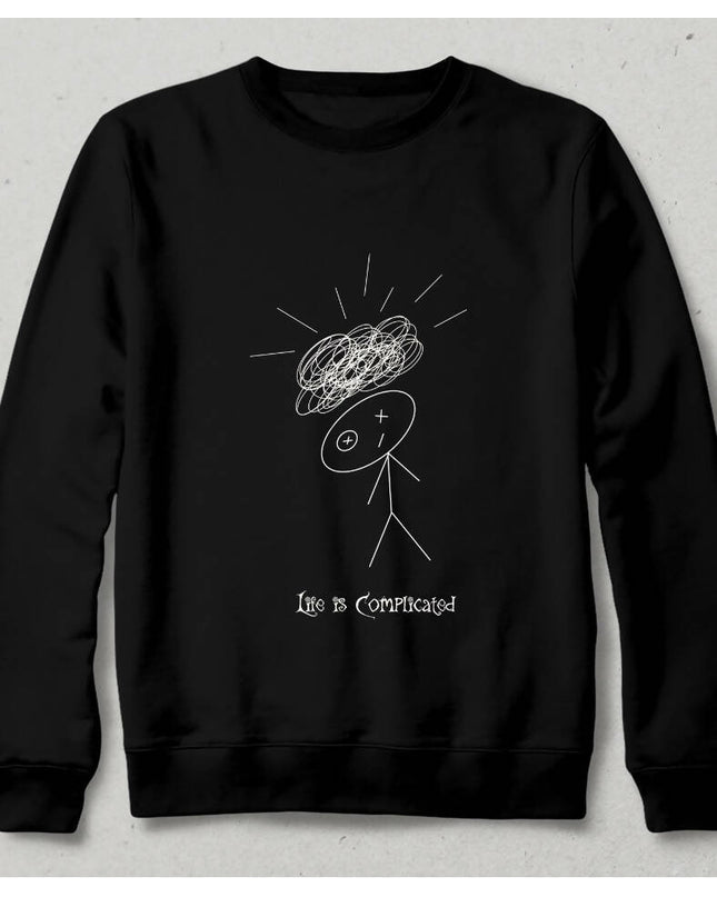 Life is Complicated Sweatshirt