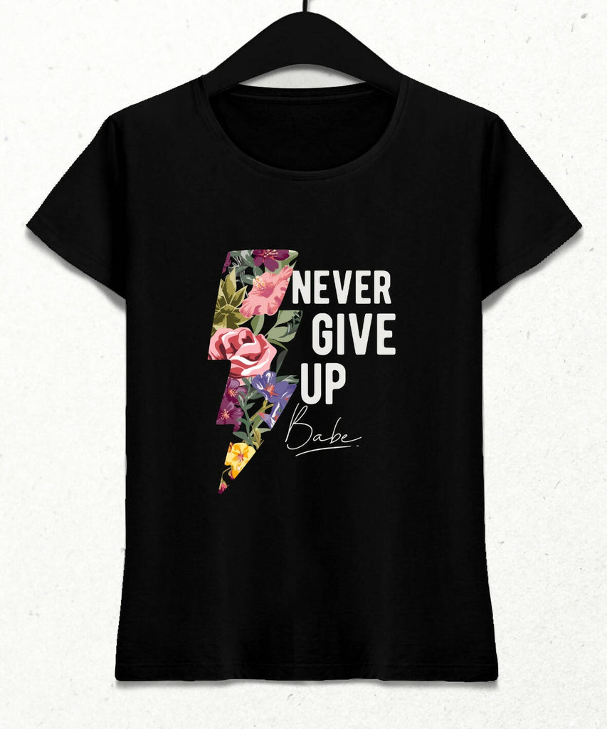 Never Give Up Kadın Streetwear Tasarım