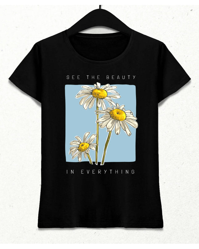 See the Beauty in Everything Kadın Streetwear Tasarım T-shirt
