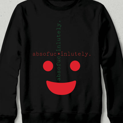 Absofuc*inlutely Yazılı ve Emojili Özgün Tasarım Unisex Kapşonsuz Sweatshirt