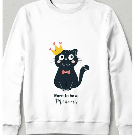 Born to be a Princess Sweatshirt