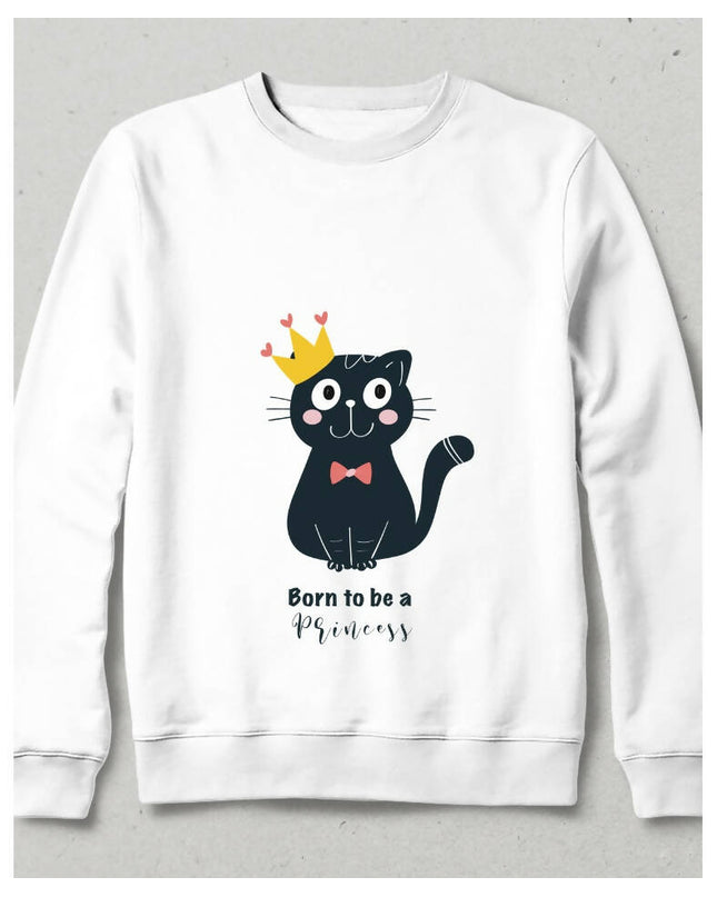 Born to be a Princess Sweatshirt