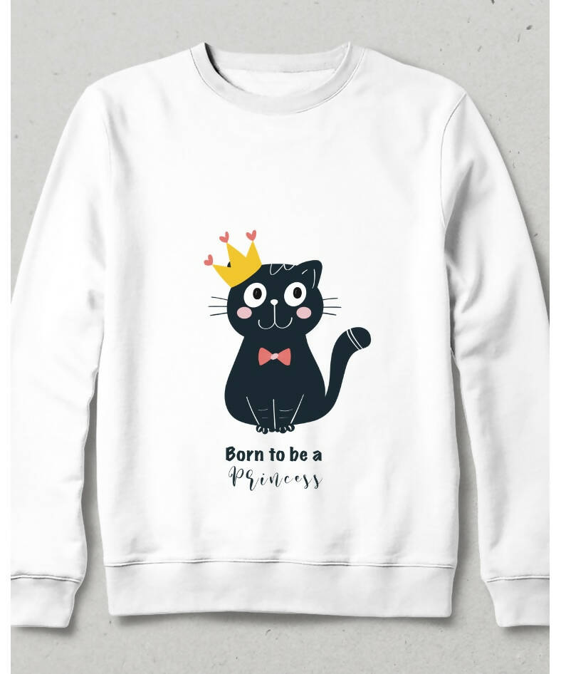 Born to be a Princess Sweatshirt