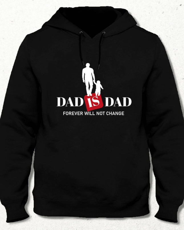 Dad Is Dad Kapüşonlu Sweatshirt
