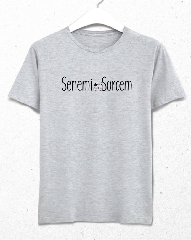Senemi sorcem tişört - basmatik.com