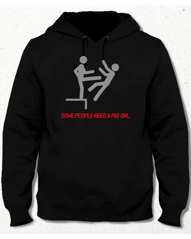 Some People Need A Pat On Hooded Sweatshirt