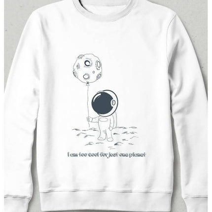 Too Cool for Just One Planet Sweatshirt