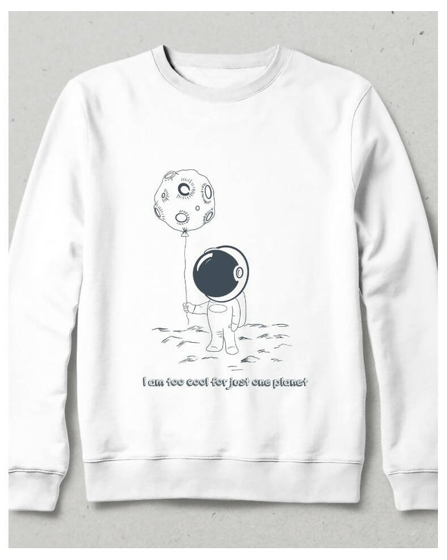 Too Cool for Just One Planet Sweatshirt