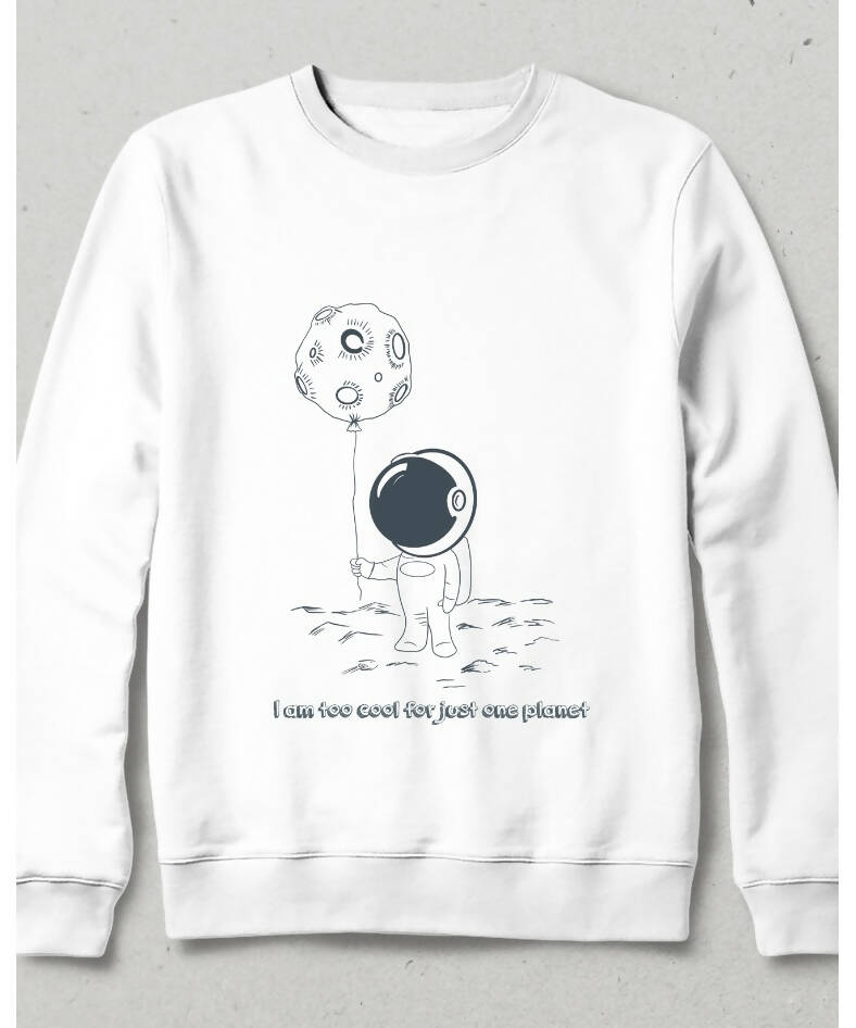Too Cool for Just One Planet Sweatshirt