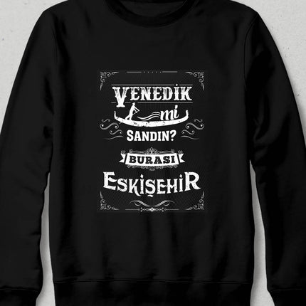 Kapüşonsuz Sweatshirt - Burası Eskişehir - 1 - basmatik.com