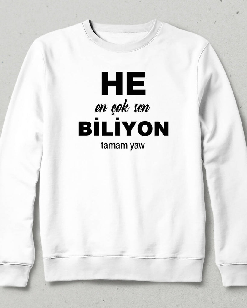 En Çok Sen Biliyon Sweatshirt