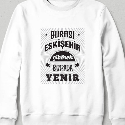 Kapüşonsuz Sweatshirt - Burası Eskişehir - 5 - basmatik.com