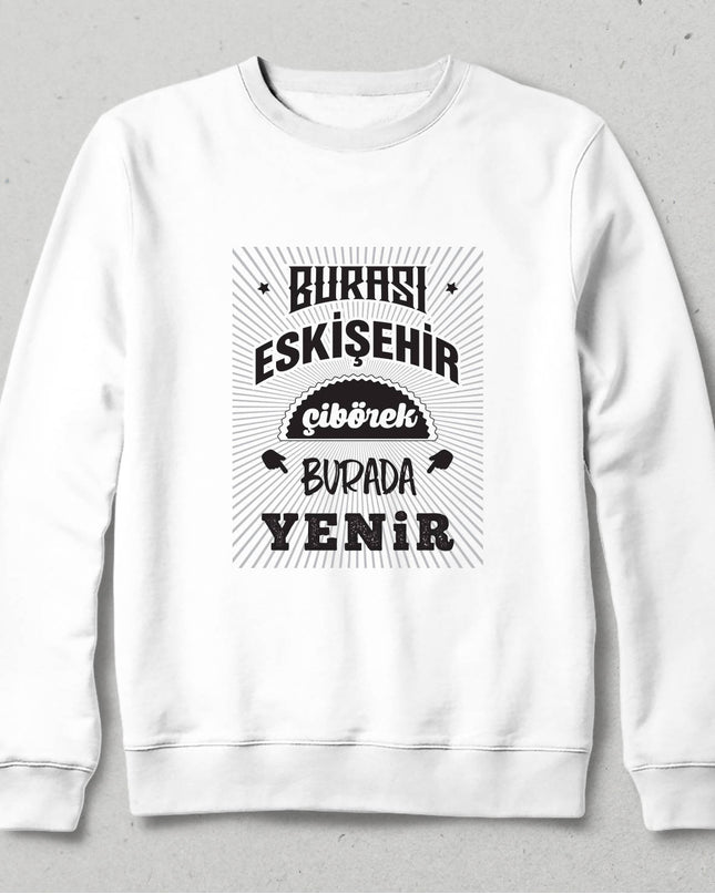Kapüşonsuz Sweatshirt - Burası Eskişehir - 5 - basmatik.com