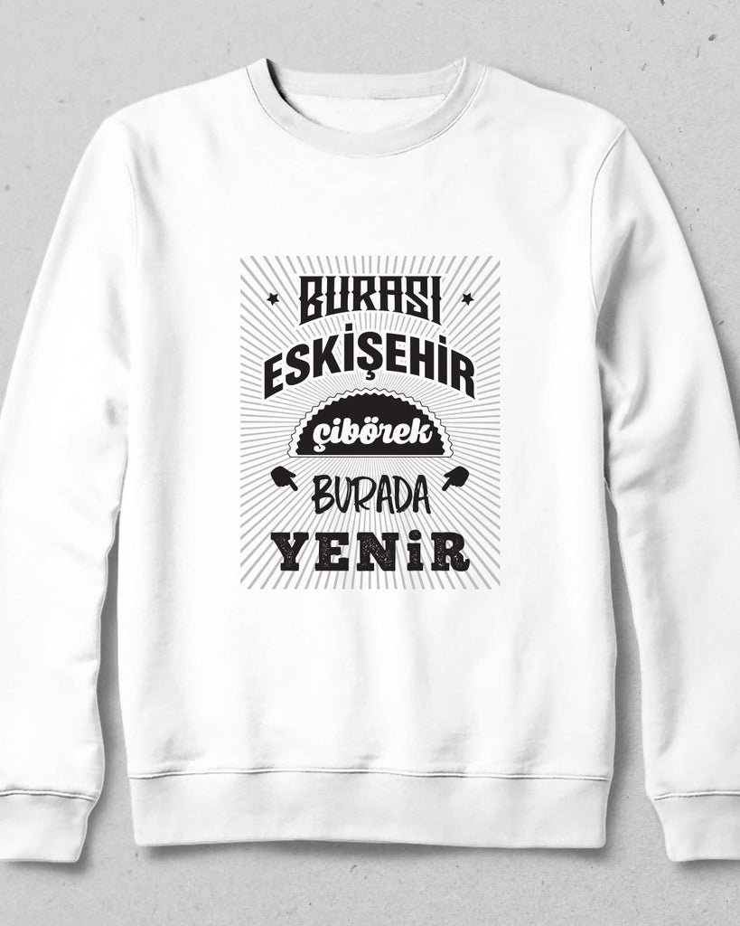 Kapüşonsuz Sweatshirt - Burası Eskişehir - 5 - basmatik.com