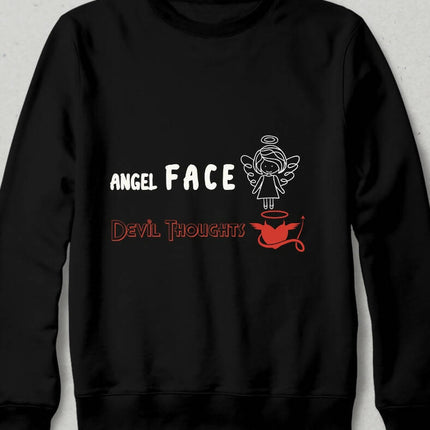 Angel Face Devil Thoughts Sweatshirt