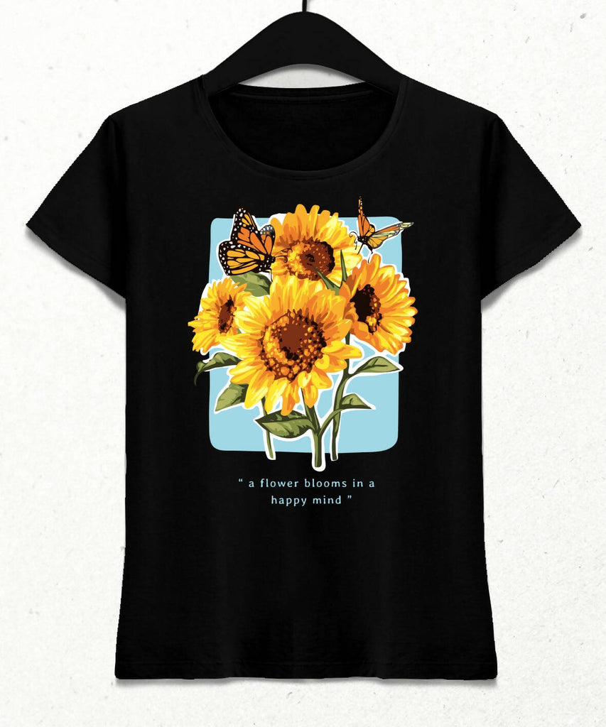 A Flower Blooms in a Happy Mind Kadın Streetwear Tasarım T-shirt