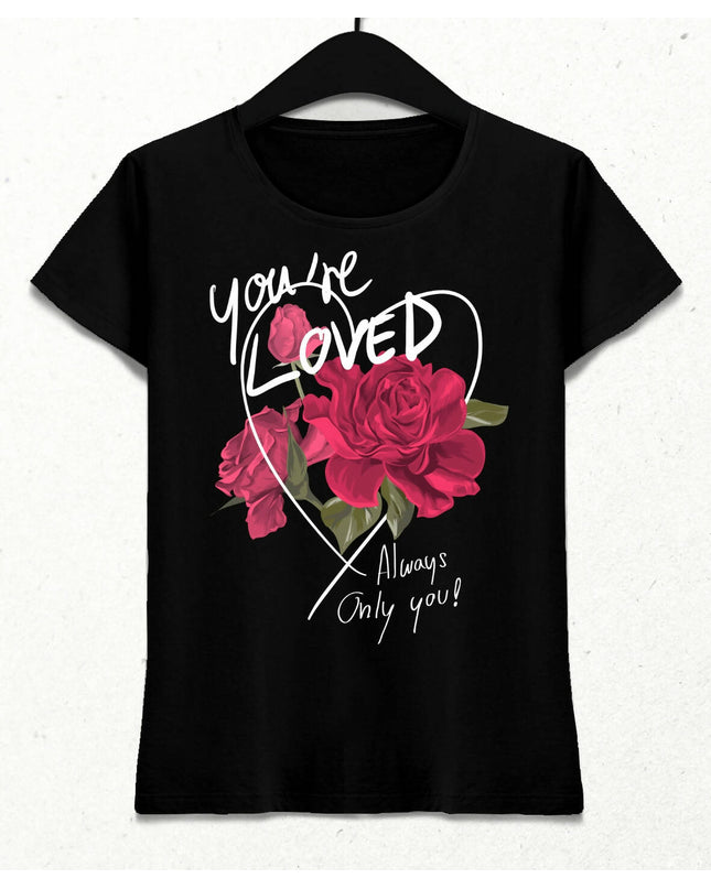 You are Loved Kadın Streetwear Tasarım T-shirt
