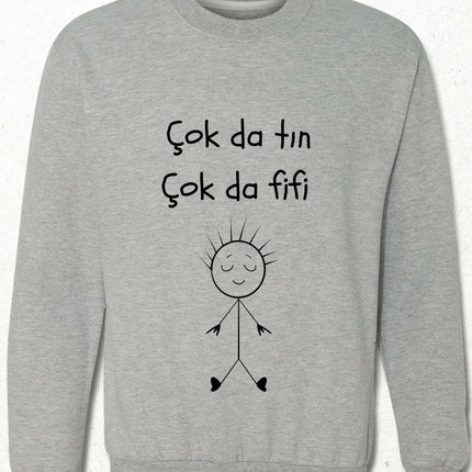 Çok da Tın Çok da Fifi Gri Sweatshirt