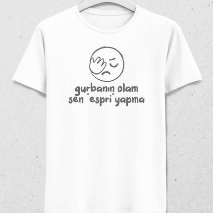 Sen Espri Yapma Erkek Tişört