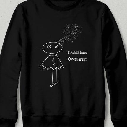 Professional Overthinker Sweatshirt