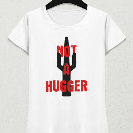 Do Not Hugger Kadın Tişört - basmatik.com