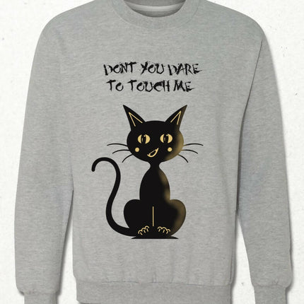 Don't Touch Me Cat Sweatshirt