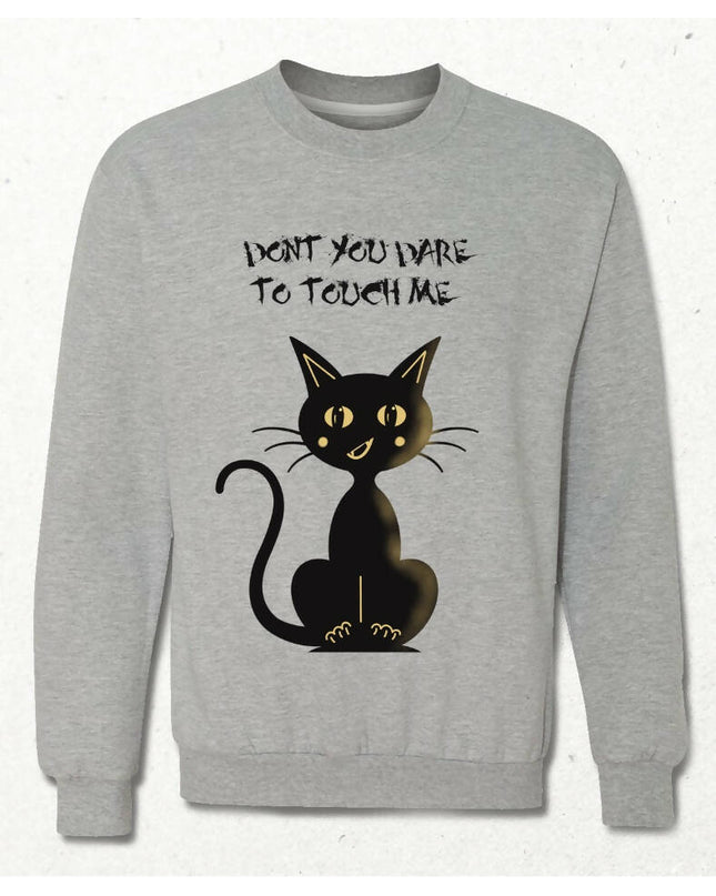 Don't Touch Me Cat Sweatshirt