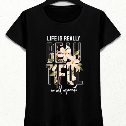 Life is Really Beautifull Kadın Streetwear Tasarım T-shirt