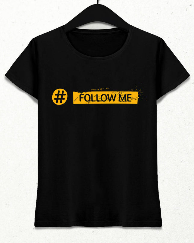 Follow Me Kadın Tişört - basmatik.com