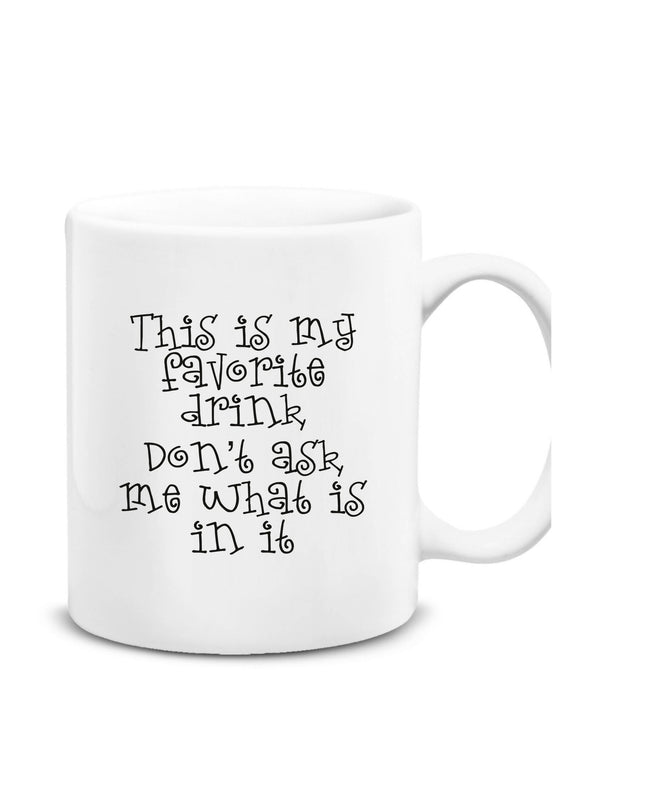 Dont Ask Me Mug 
