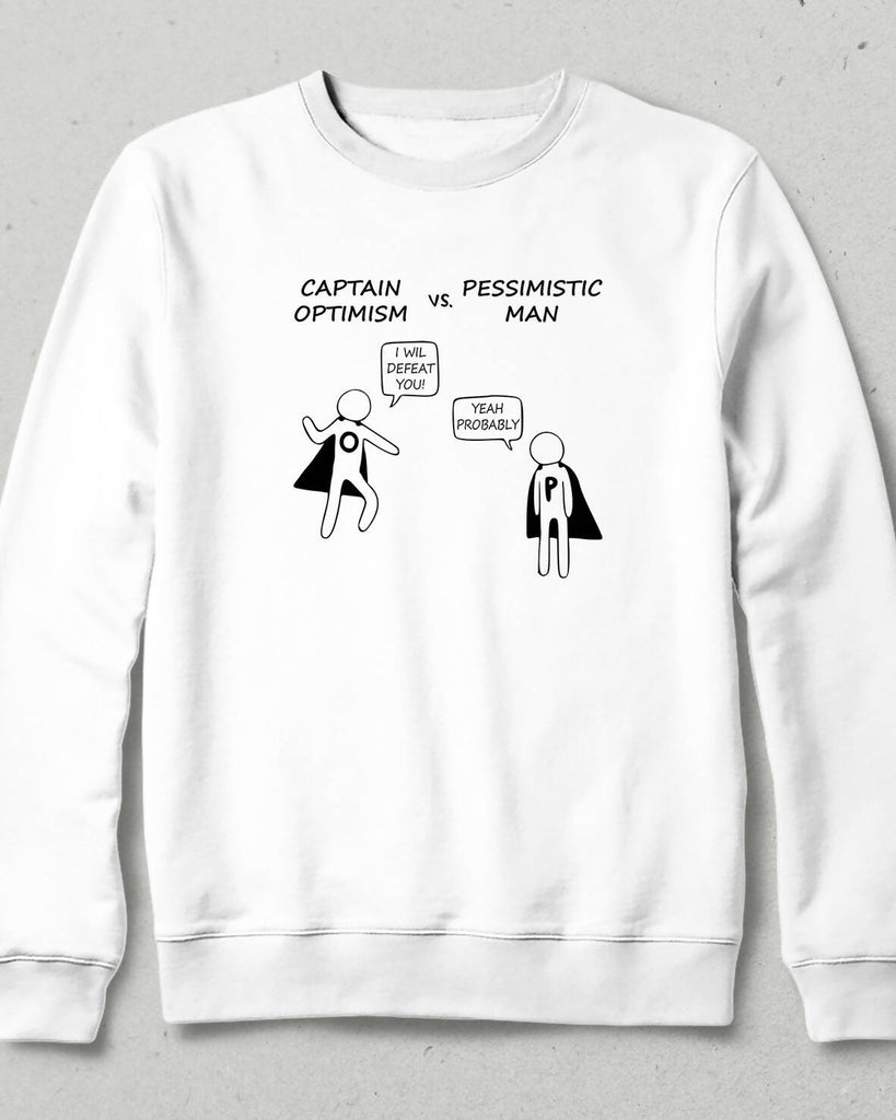 Pessimistic Sweatshirt