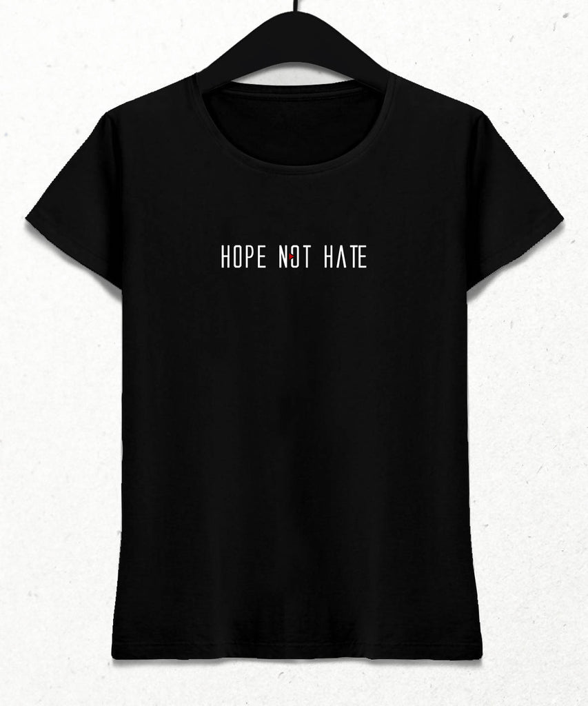 Hope Not Hate Kadın Tişört - basmatik.com