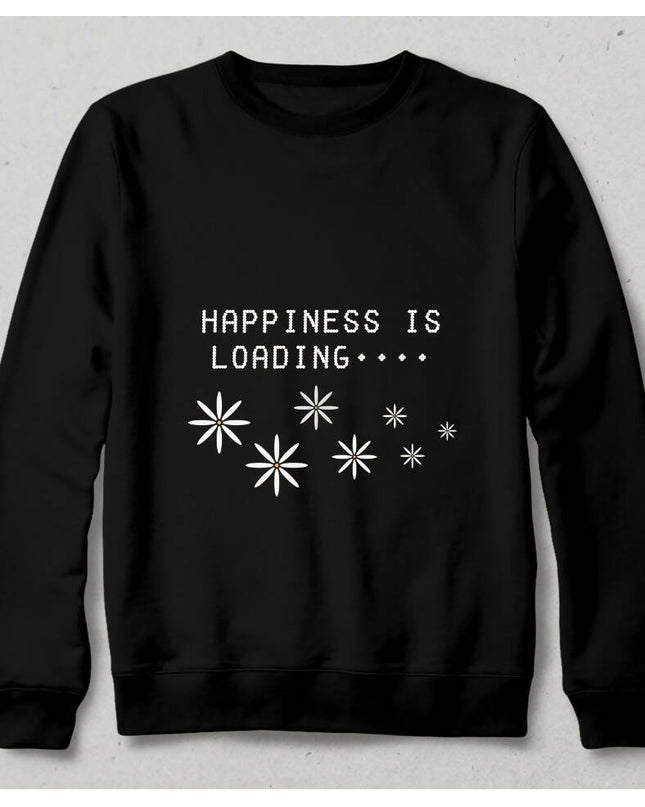 Happiness is Loading Sweatshirt